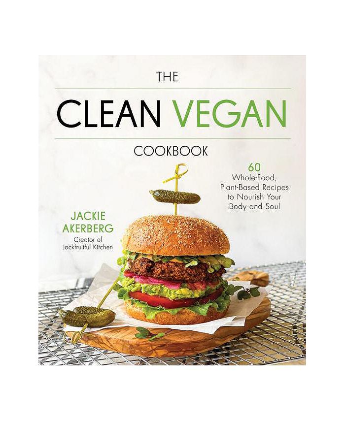 Barnes & Noble The Clean Vegan Cookbook 60 WholeFood, PlantBased