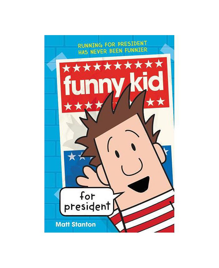 Barnes & Noble Funny Kid for President Funny Kid Series 1 by Matt
