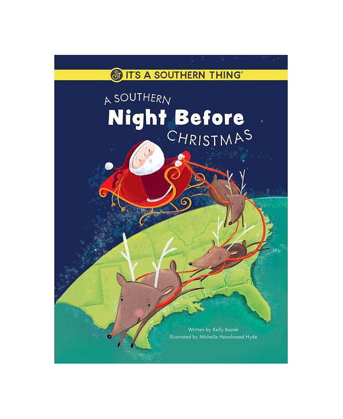 Barnes & Noble A Southern Night Before Christmas by Kelly Kazek Macy's