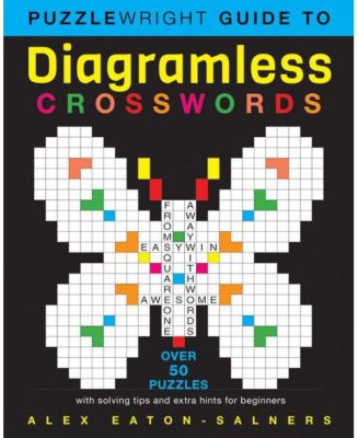 Barnes & Noble Puzzlewright Guide to Diagramless Crosswords- Over 50 puzzles with solving tips and extra hints for beginners by Alex Eaton-Salners