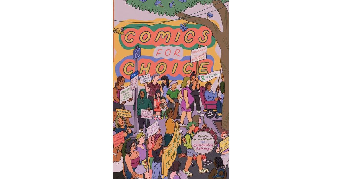 Comics for Choice- Illustrated Abortion Stories, History, and Politics by Hazel Newlevant