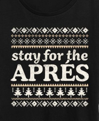 Plus Size Stay For The Apres Word Art Short sleeve T-shirt