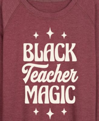 Women's Instant Message Black Teacher Magic French Terry Long-Sleeve T-Shirt