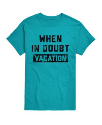 Men's Instant Message When In Doubt Vacation Graphic T-Shirt