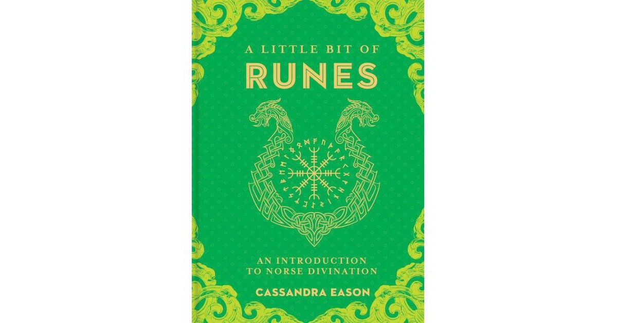 A Little Bit of Runes - An Introduction to Norse Divination by Cassandra Eason