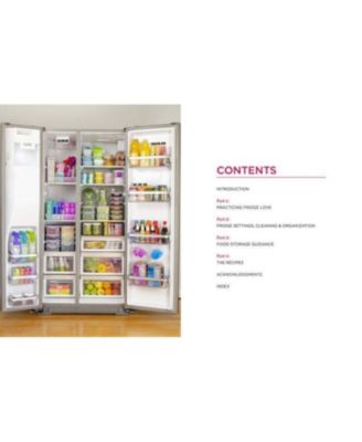 Fridge Love - Organize Your Refrigerator for a Healthier, Happier Life - with 100 Recipes by Kristen Hong