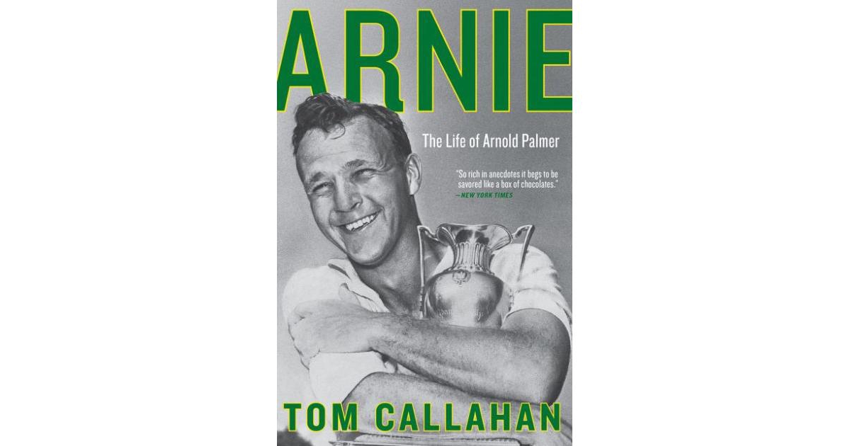 ISBN 9780062439741 product image for Arnie: The Life of Arnold Palmer by Tom Callahan | upcitemdb.com