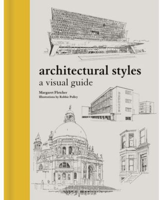 Barnes & Noble Architectural Styles: A Visual Guide By Margaret ...