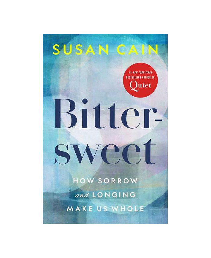 Barnes & Noble Bittersweet How Sorrow and Longing Make Us Whole by
