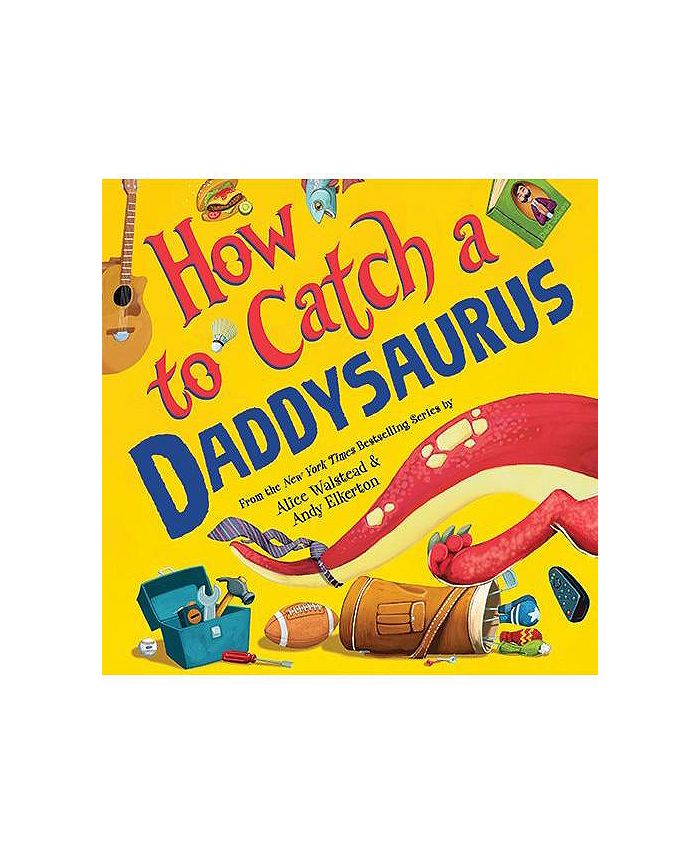 Barnes & Noble How to Catch a Daddysaurus (How to