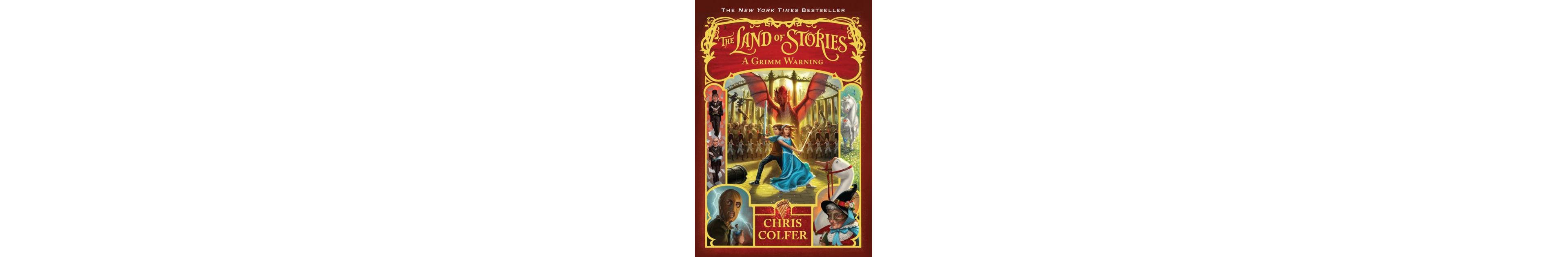 A Grimm Warning The Land of Stories Series 3 by Chris Colfer