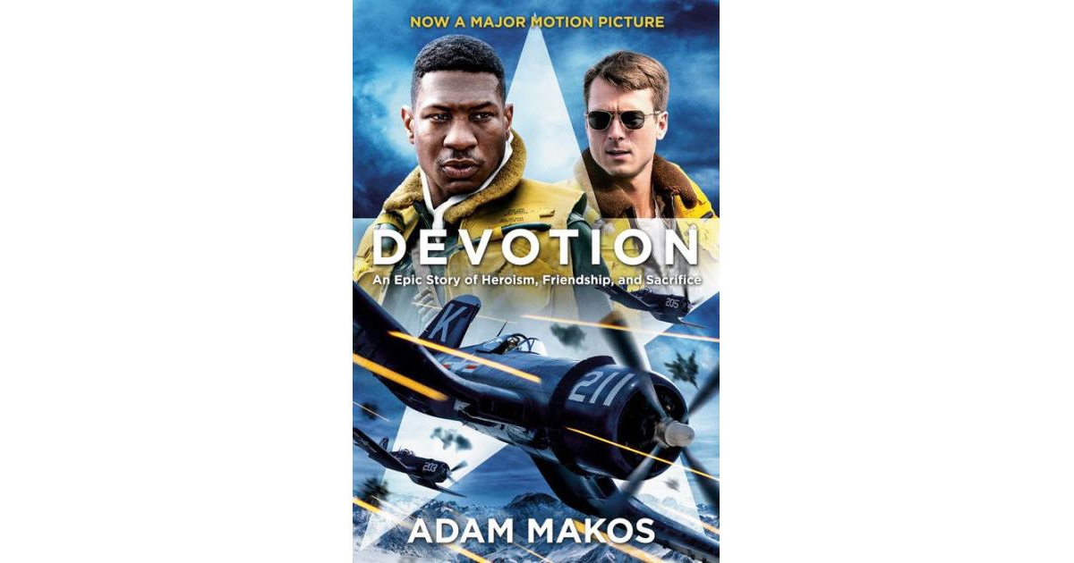Devotion (Movie Tie-in)- An Epic Story of Heroism, Friendship, and Sacrifice by Adam Makos