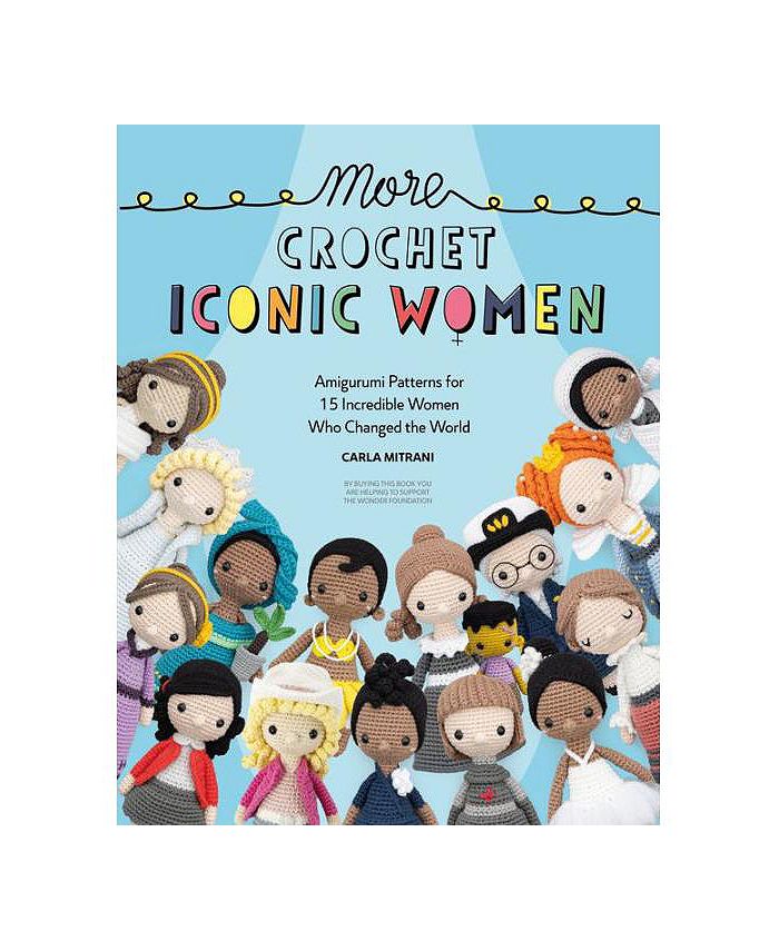 Barnes & Noble More Crochet Iconic Women Amigurumi Patterns for 15