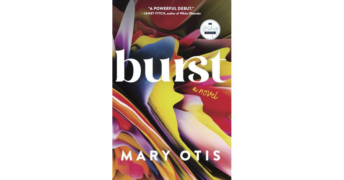 Burst- A Novel by Mary Otis