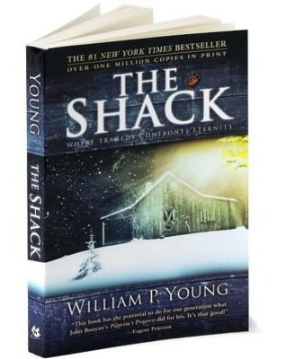 The Shack- Where Tragedy Confronts Eternity by William Paul Young