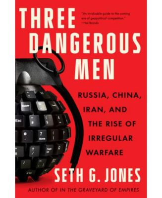 Barnes & Noble Three Dangerous Men - Russia, China, Iran and The Rise ...