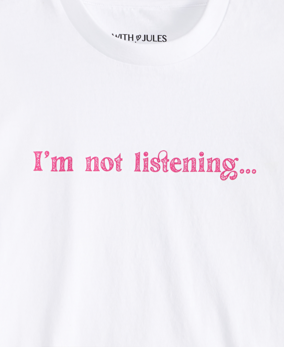 WITH JULES BIG GIRLS NOT LISTENING GRAPHIC COTTON T-SHIRT