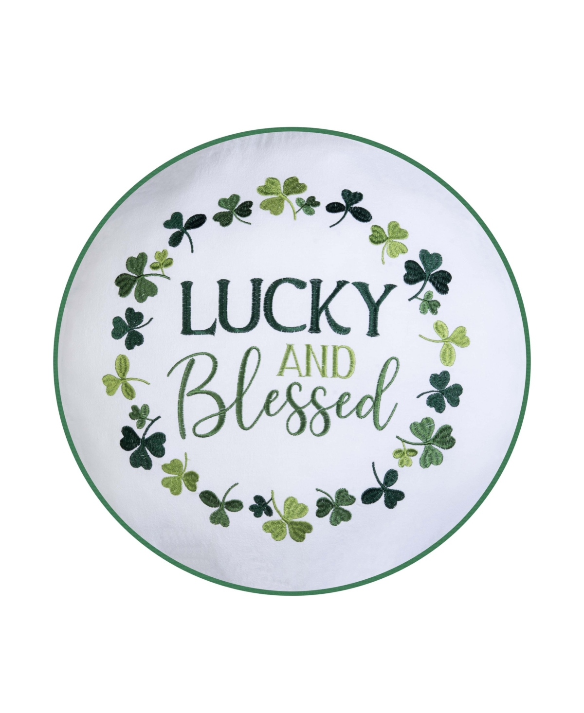 Lucky & Blessed Typography St. Patrick's Clover Embroidered Round Throw Pillow, 18" x 18"