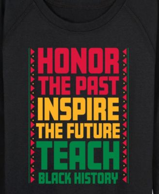 Women's Instant Message Honor The Past Black History French Terry Long Sleeve T-shirt