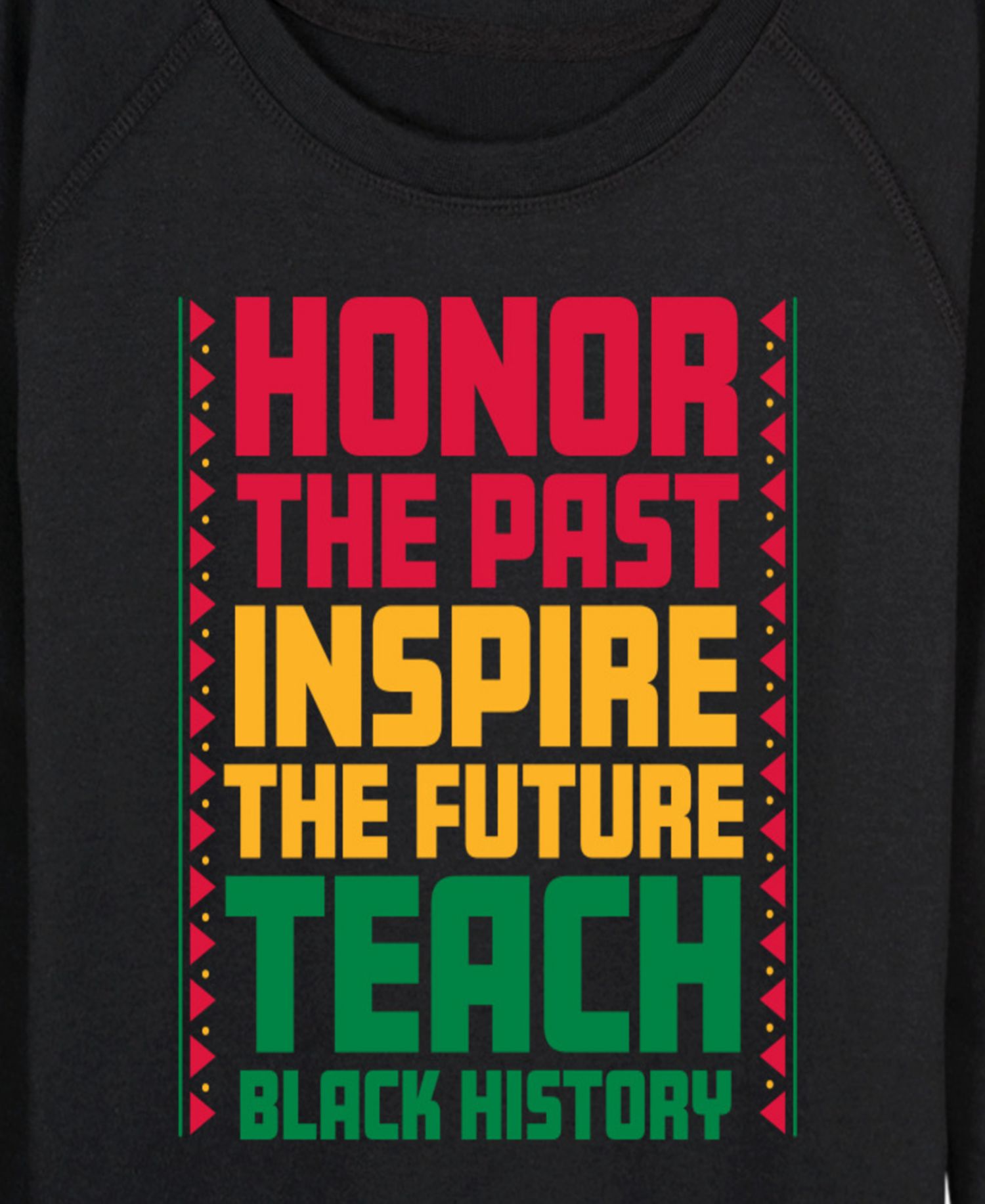 Women's Instant Message Honor The Past Black History French Terry Long-Sleeve T-Shirt