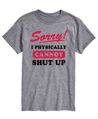 Men's Sorry Cannot Shut Up Short-Sleeve Graphic T-Shirt