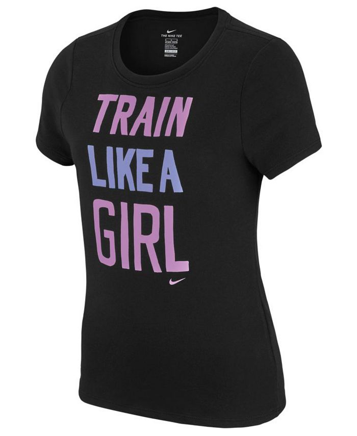 Nike Big Girls Dry Train Like A Girl T-Shirt - Macy's