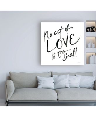 Trademark Global Sue Schlabach No Act Too Small Canvas Art - 15.5" x 21"