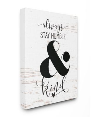 Always Stay Humble and Kind Canvas Wall Art, 24" x 30"