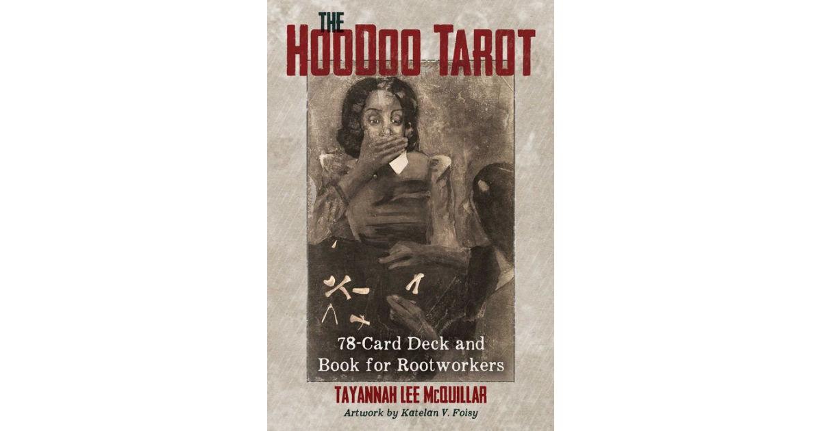 The Hoodoo Tarot - 78-Card Deck and Book for Rootworkers by Tayannah Lee McQuillar