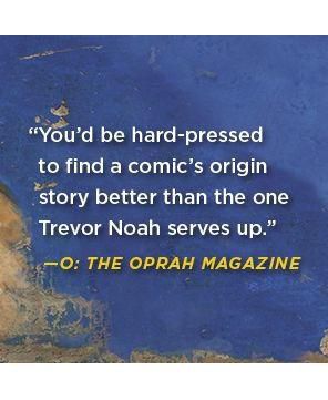 Born a Crime: Stories from a South African Childhood by Trevor Noah