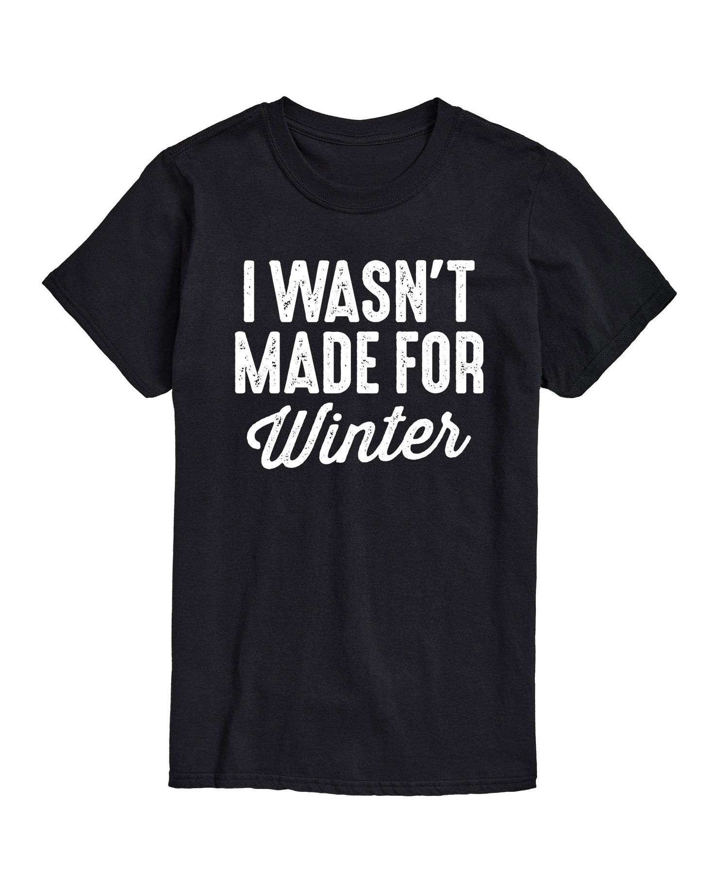 Men's Wasn't Made For Winter Short Sleeve T-shirt