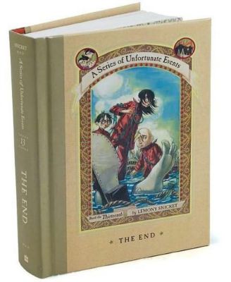 The End- Book the Thirteenth A Series of Unfortunate Events by Lemony Snicket