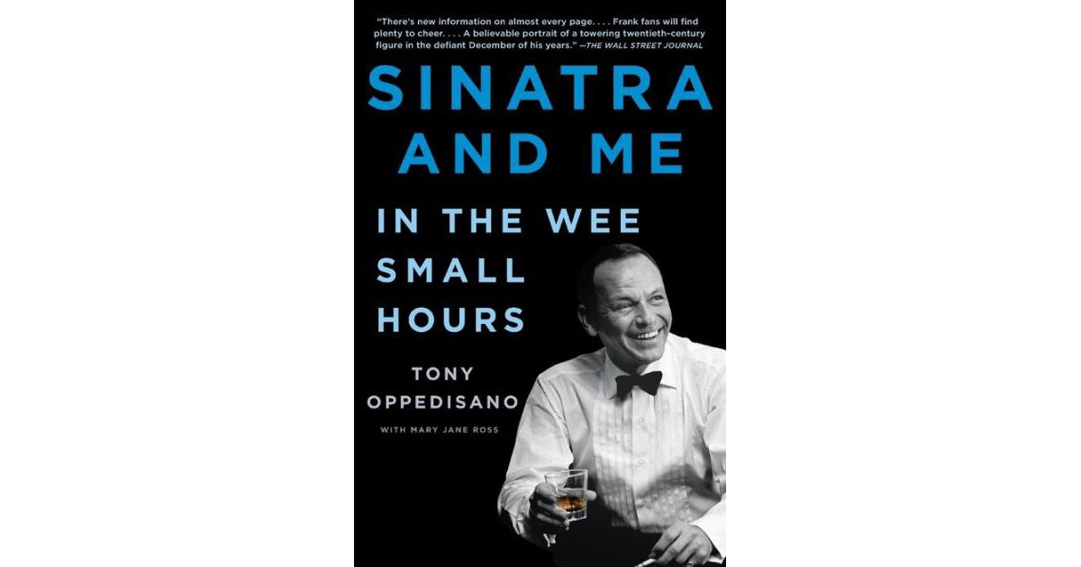 Sinatra and Me- In the Wee Small Hours by Tony Oppedisano