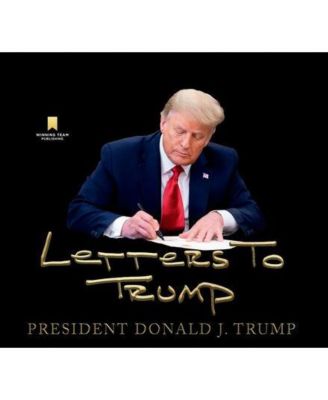 Letters to Trump by Donald J. Trump