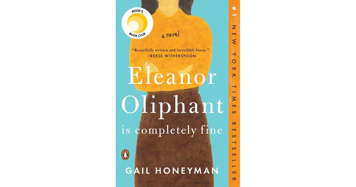Eleanor Oliphant Is Completely Fine- A Novel by Gail Honeyman