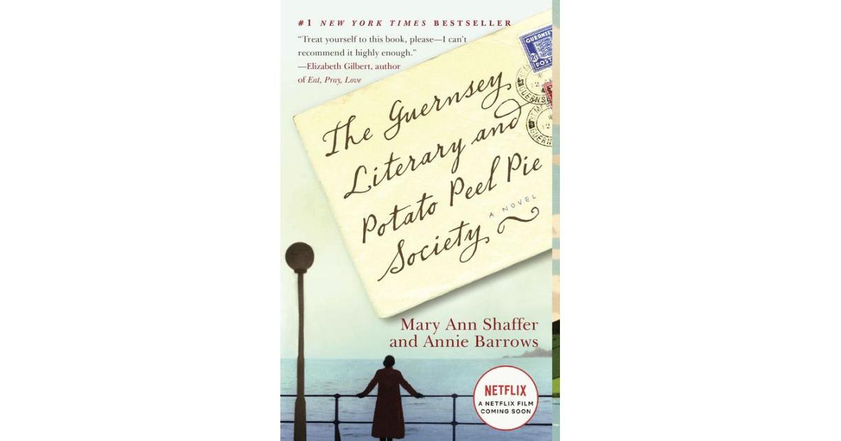 The Guernsey Literary and Potato Peel Pie Society- A Novel by Mary Ann Shaffer