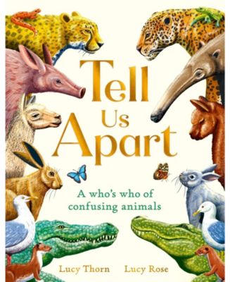 Barnes & Noble Tell Us Apart: A who's who of confusing animals by Lucy ...