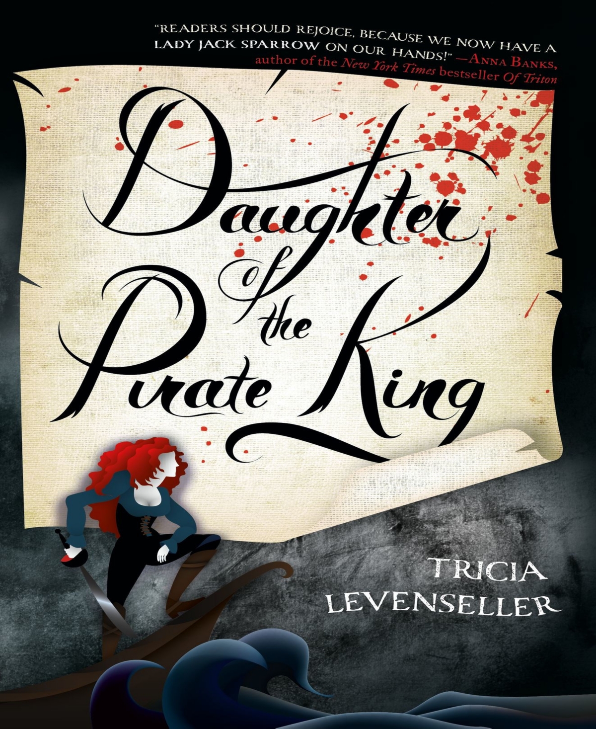 Daughter of The Pirate King Daughter of The Pirate King Series 1 by Tricia Levenseller