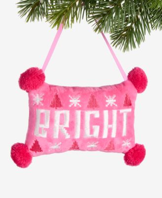 Holiday Lane - Merry Magic Bright Pillow Ornament