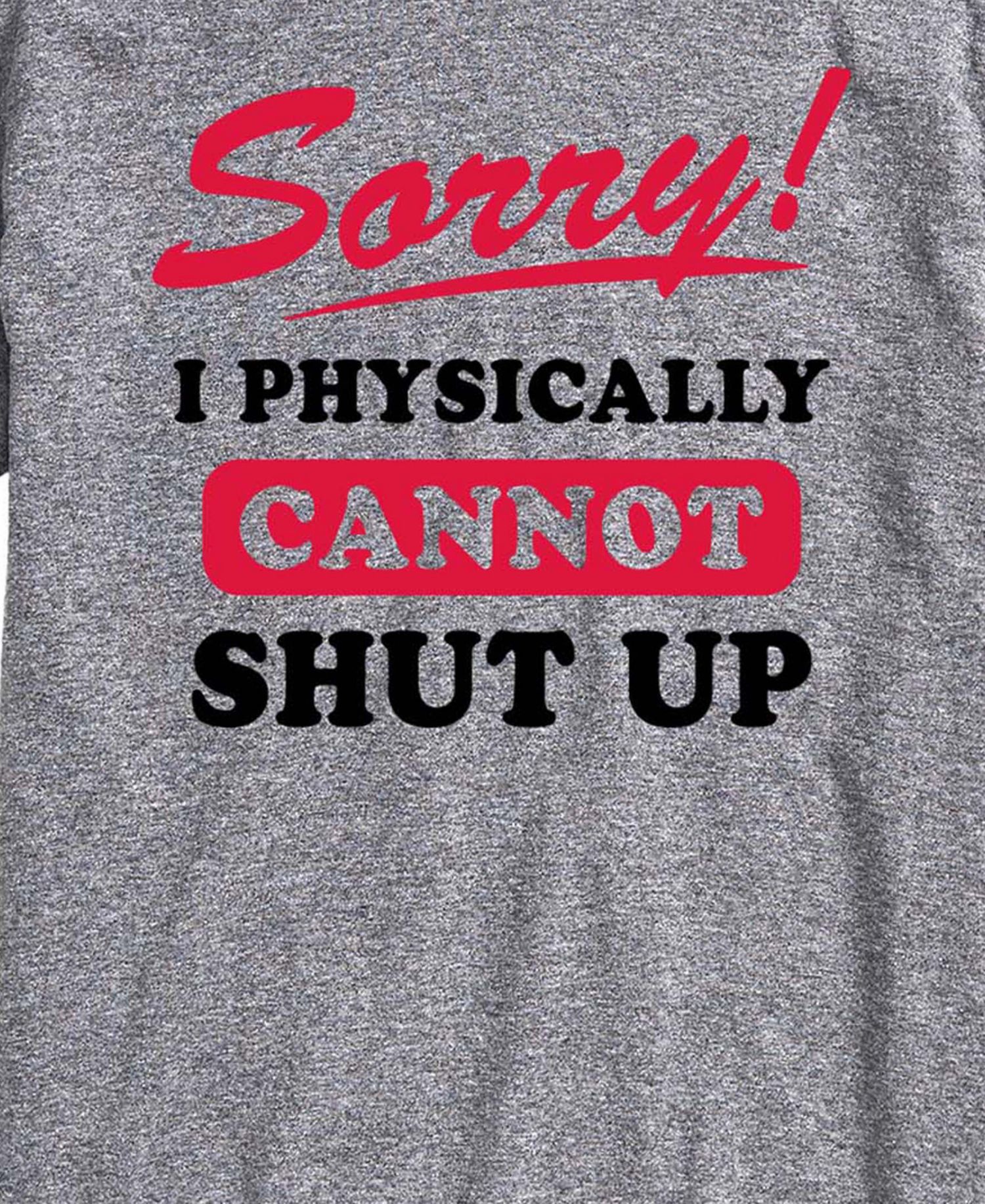 Men's Sorry Cannot Shut Up Short-Sleeve Graphic T-Shirt