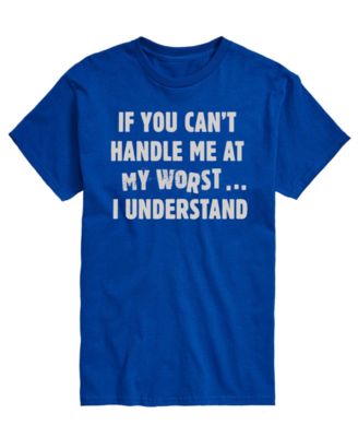 Men's Can't Handle Me At Worst Short-Sleeve Graphic T-Shirt