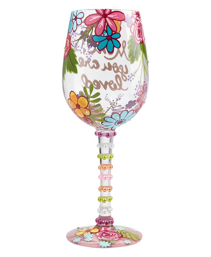 Enesco Lolita Mom You Are Loved Wine Glass - Macy's