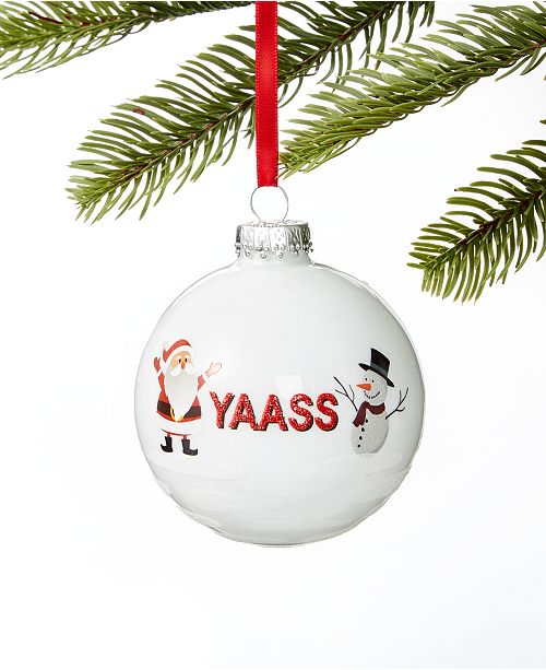 Holiday Lane Make Merry 2019 Yaass Ball Ornament Created For