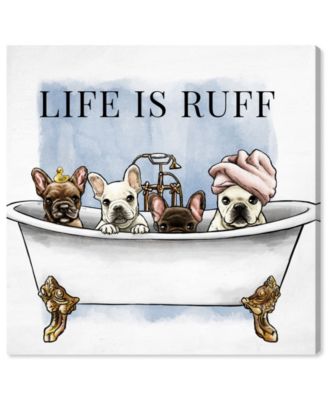 Life is Ruff Canvas Art - 12" x 12" x 1.5"