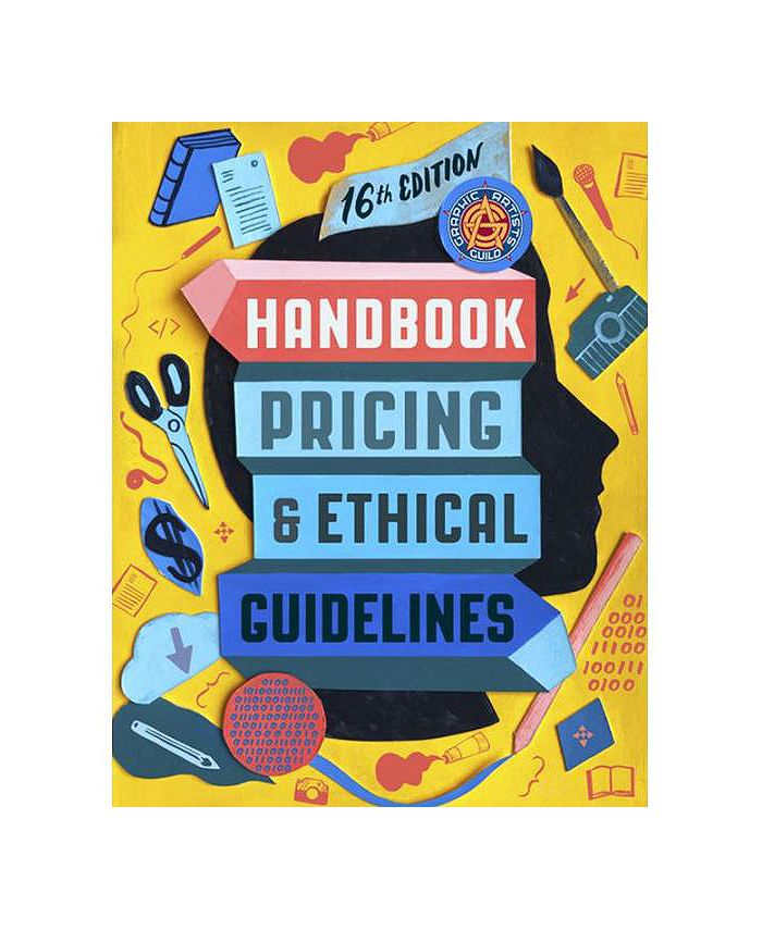 Barnes & Noble Graphic Artists Guild Handbook, 16th Edition Pricing & Ethical Guidelines by