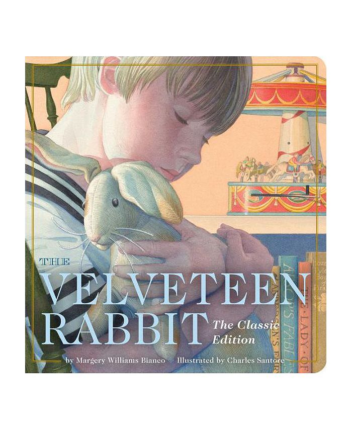Barnes & Noble The Velveteen Rabbit: The Classic Edition (Oversized ...