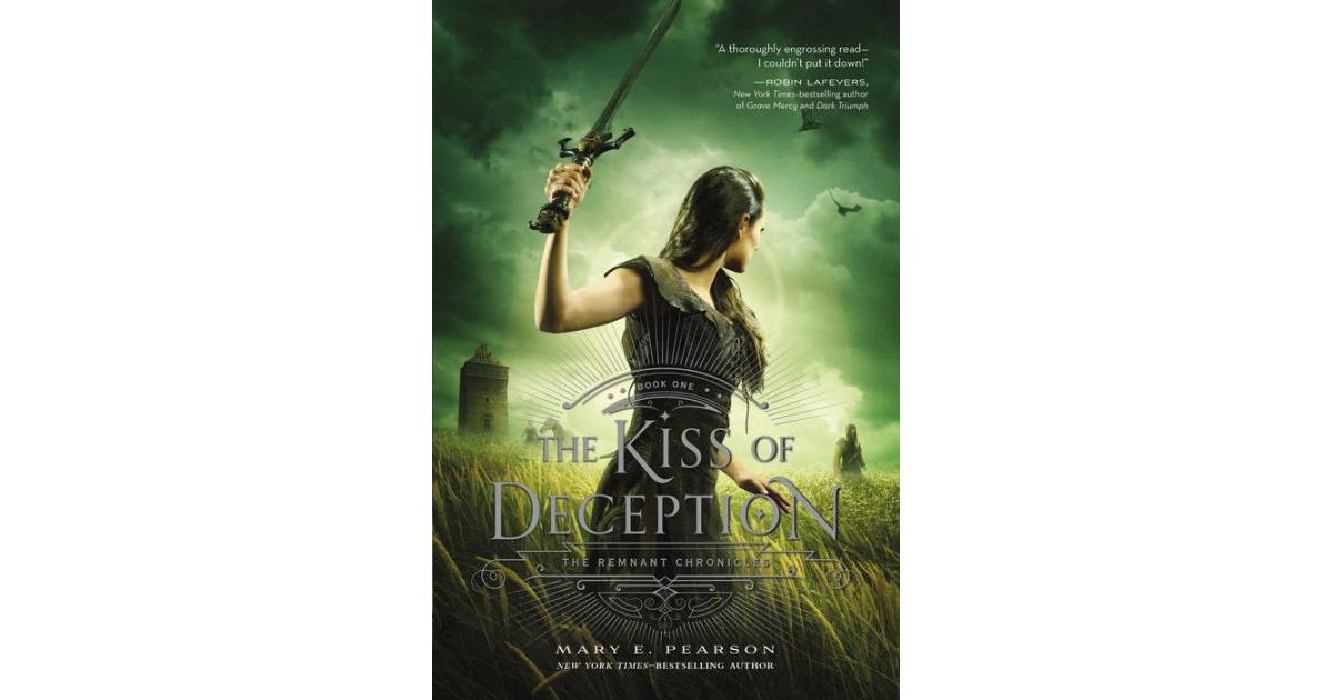 The Kiss of Deception (The Remnant Chronicles #1) by Mary E. Pearson