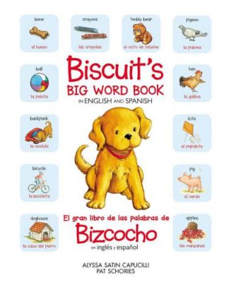 Biscuit's Big Word Book in English and Spanish by Alyssa Satin Capucilli