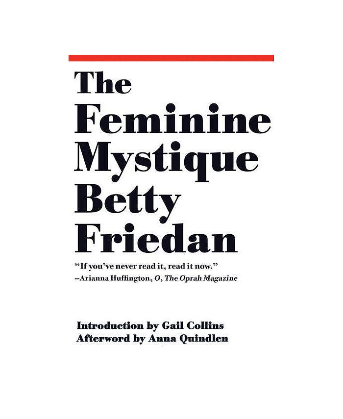 Barnes And Noble The Feminine Mystique 50th Anniversary Edition By Betty Friedan Macys 7737