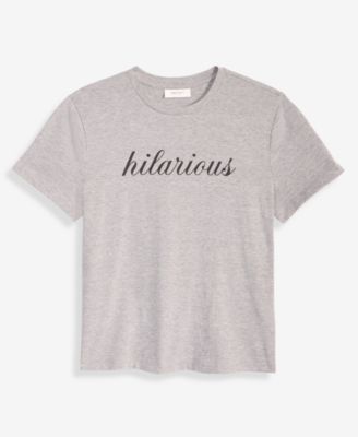 Women's Knit Short-Sleeve Hilarious Graphic T-Shirt, Macy's Exclusive